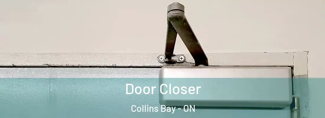  Door Closer Collins Bay - ON