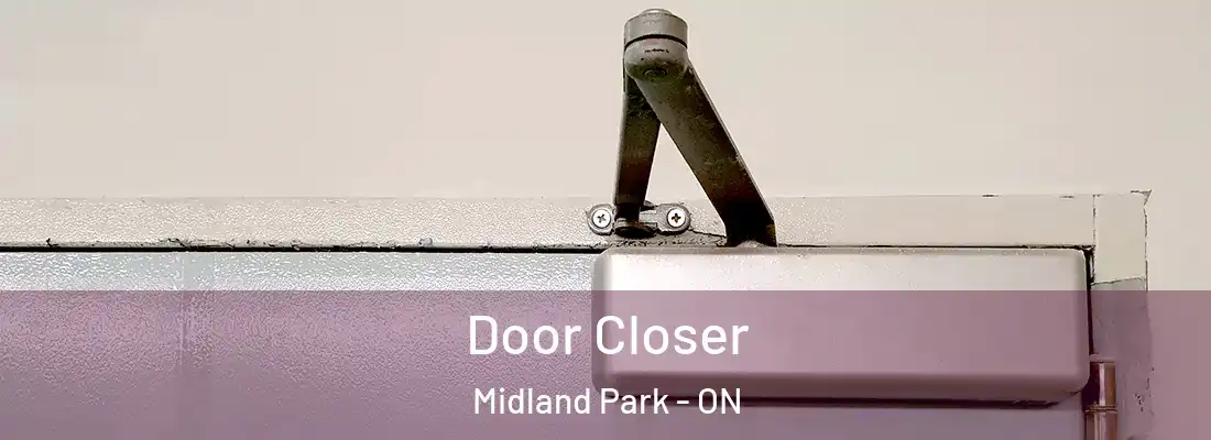  Door Closer Midland Park - ON