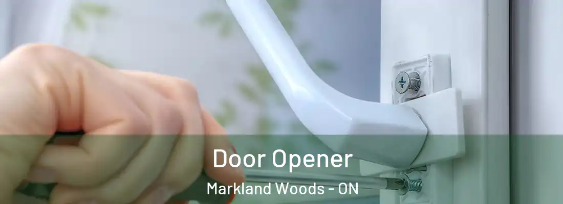  Door Opener Markland Woods - ON
