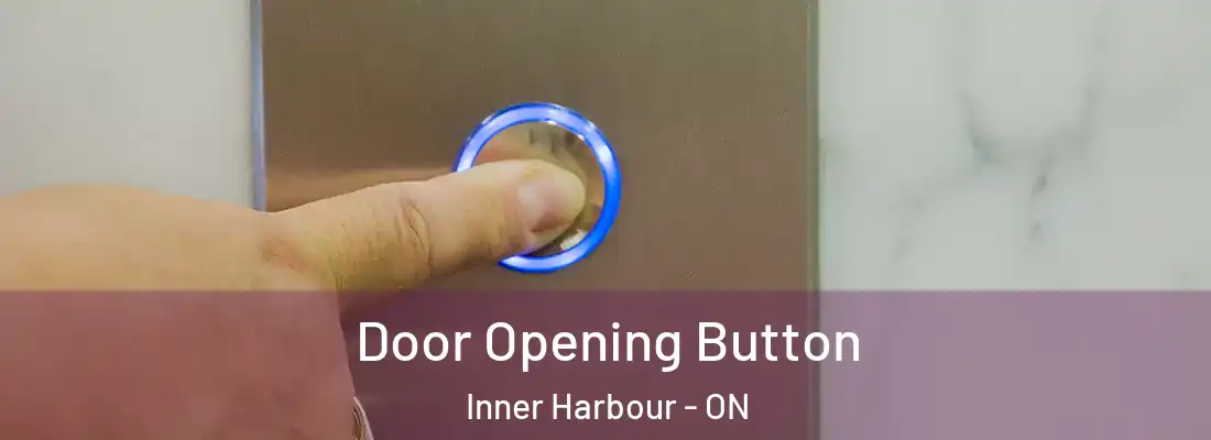  Door Opening Button Inner Harbour - ON