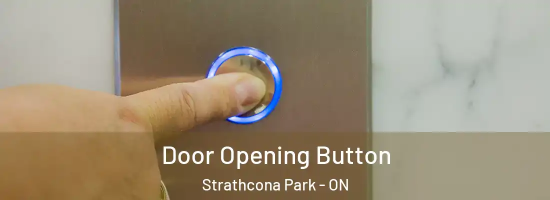 Door Opening Button Strathcona Park - ON