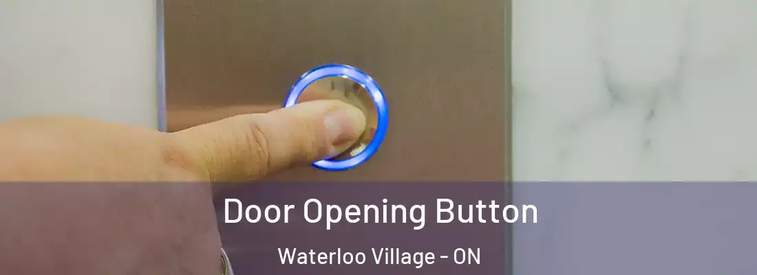  Door Opening Button Waterloo Village - ON