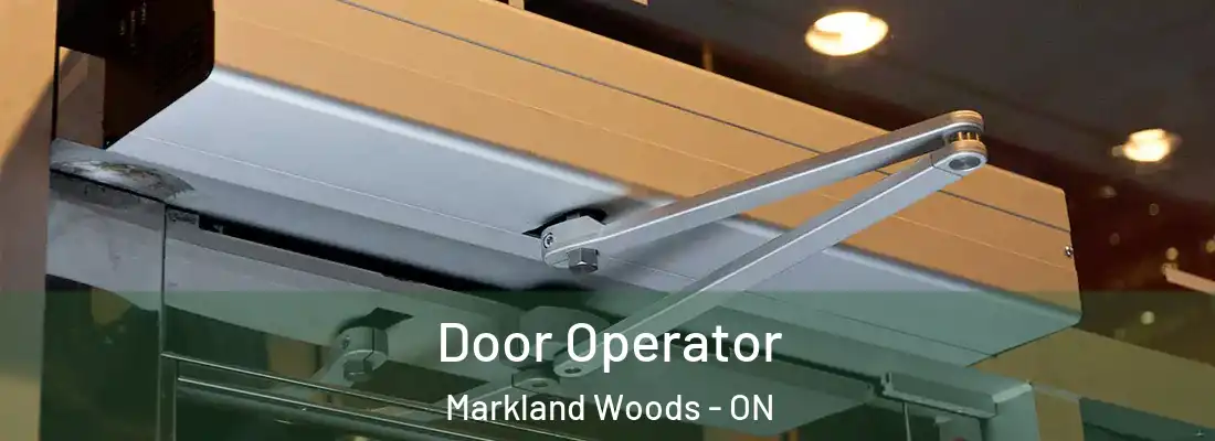  Door Operator Markland Woods - ON