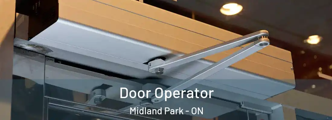  Door Operator Midland Park - ON