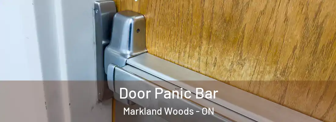  Door Panic Bar Markland Woods - ON