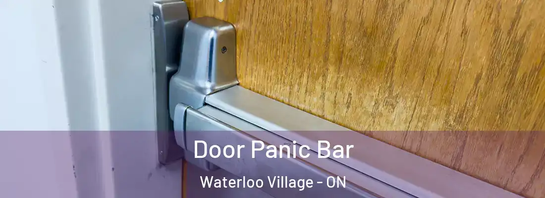  Door Panic Bar Waterloo Village - ON