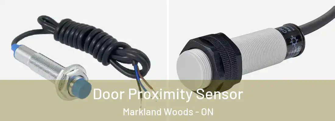  Door Proximity Sensor Markland Woods - ON