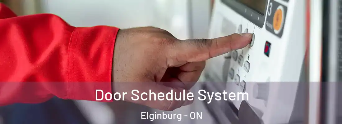  Door Schedule System Elginburg - ON
