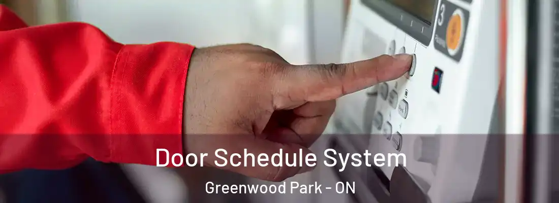  Door Schedule System Greenwood Park - ON