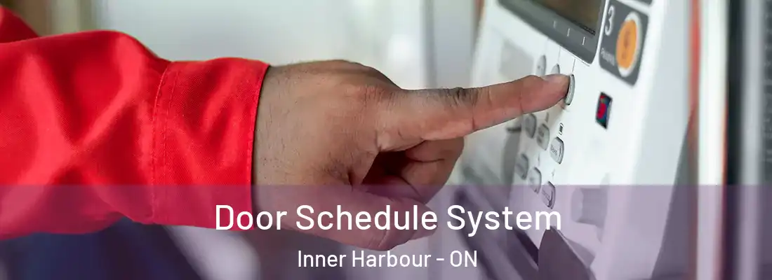  Door Schedule System Inner Harbour - ON