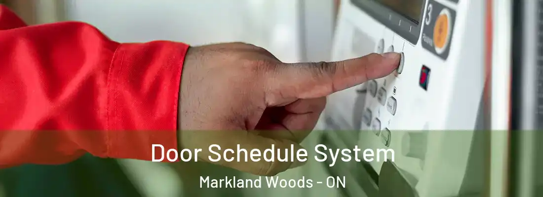  Door Schedule System Markland Woods - ON