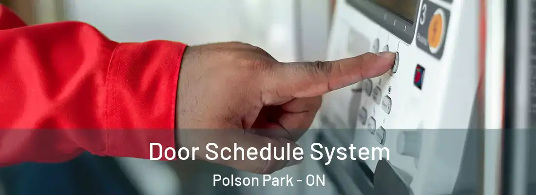  Door Schedule System Polson Park - ON