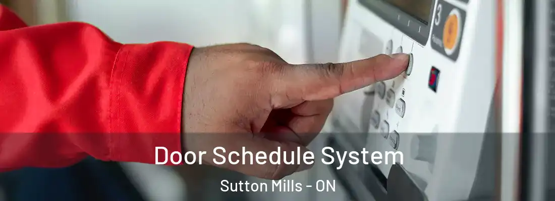  Door Schedule System Sutton Mills - ON