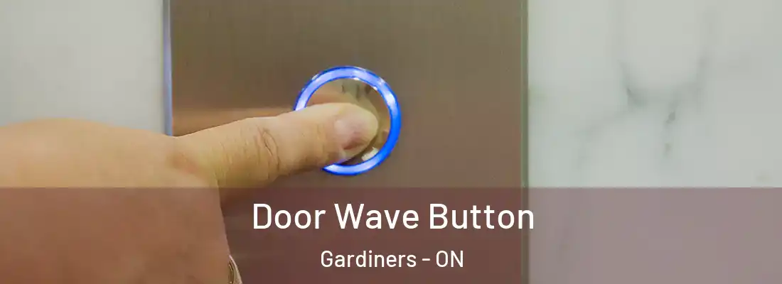  Door Wave Button Gardiners - ON