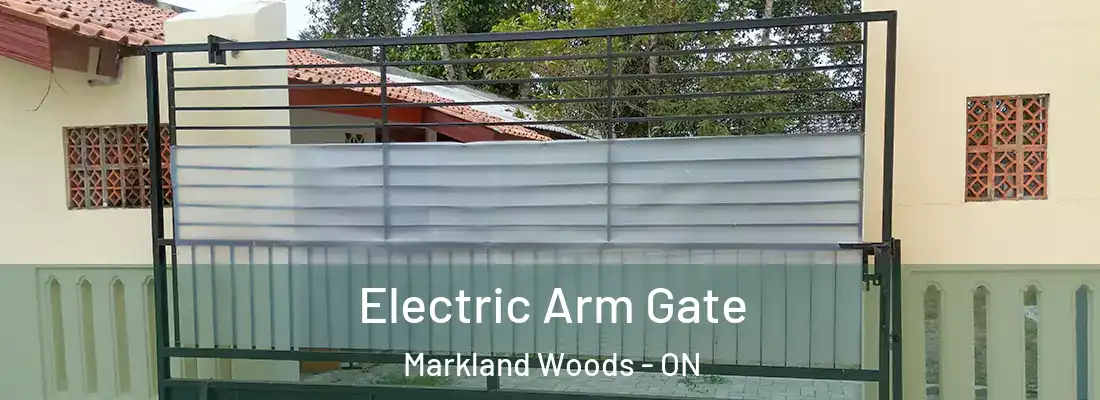  Electric Arm Gate Markland Woods - ON