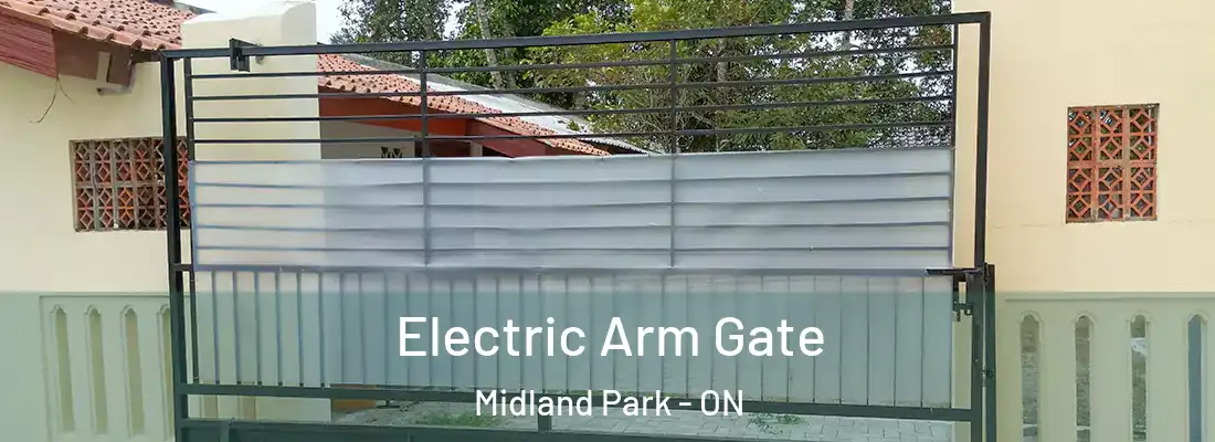  Electric Arm Gate Midland Park - ON