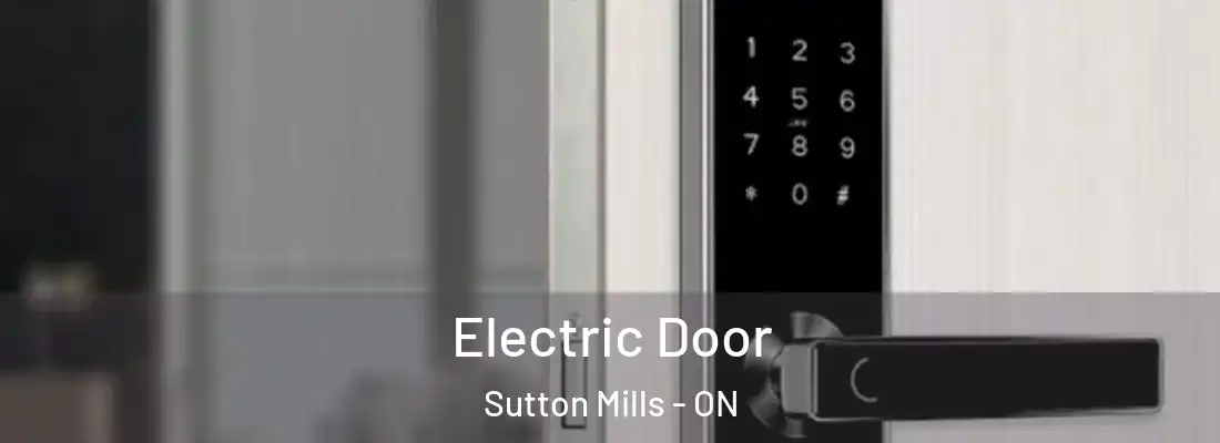 Electric Door Sutton Mills - ON