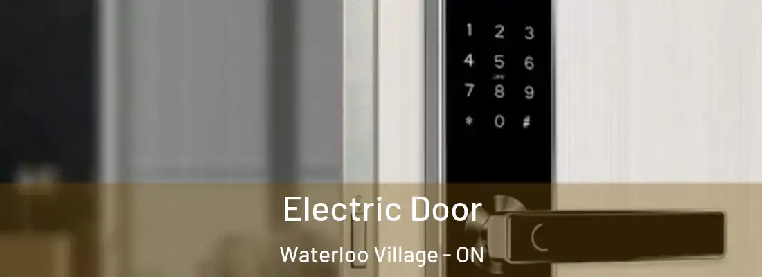  Electric Door Waterloo Village - ON
