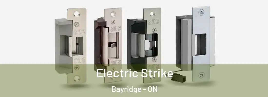  Electric Strike Bayridge - ON