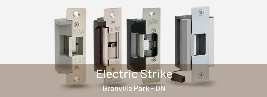  Electric Strike Grenville Park - ON