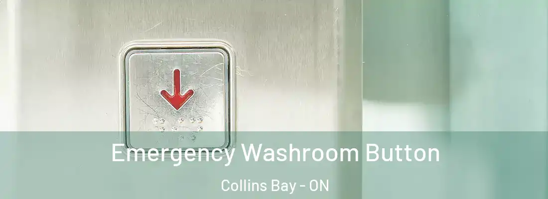  Emergency Washroom Button Collins Bay - ON