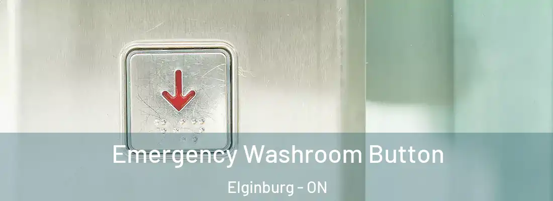  Emergency Washroom Button Elginburg - ON