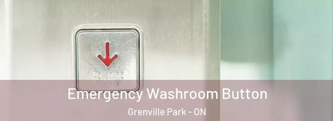  Emergency Washroom Button Grenville Park - ON