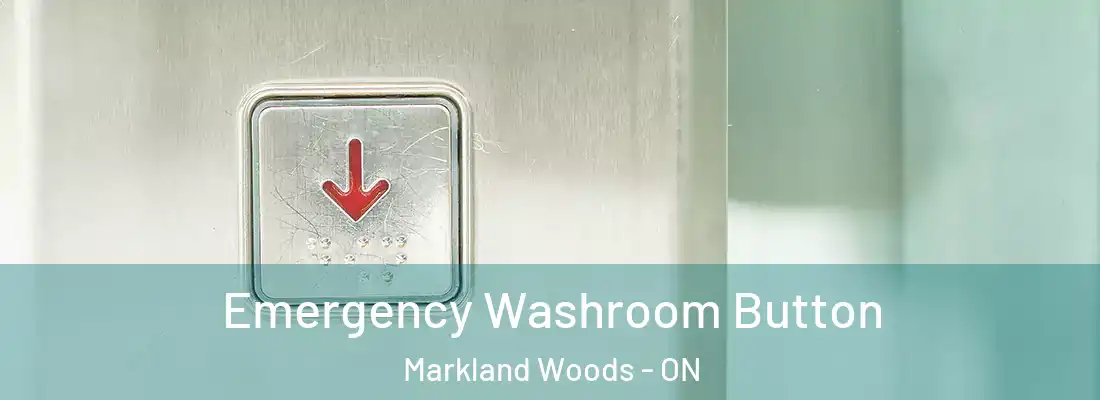  Emergency Washroom Button Markland Woods - ON