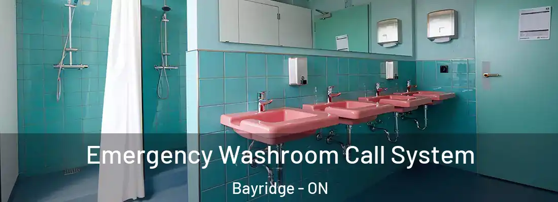  Emergency Washroom Call System Bayridge - ON