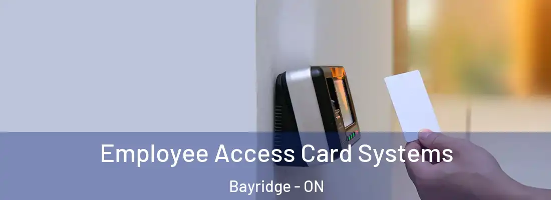  Employee Access Card Systems Bayridge - ON