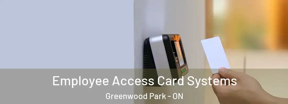 Employee Access Card Systems Greenwood Park - ON