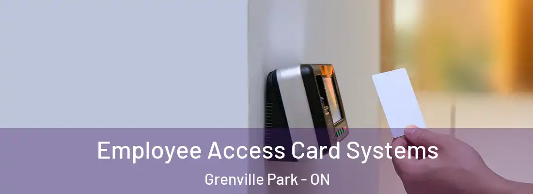  Employee Access Card Systems Grenville Park - ON