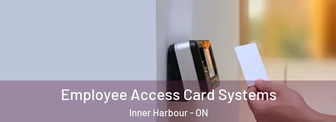  Employee Access Card Systems Inner Harbour - ON