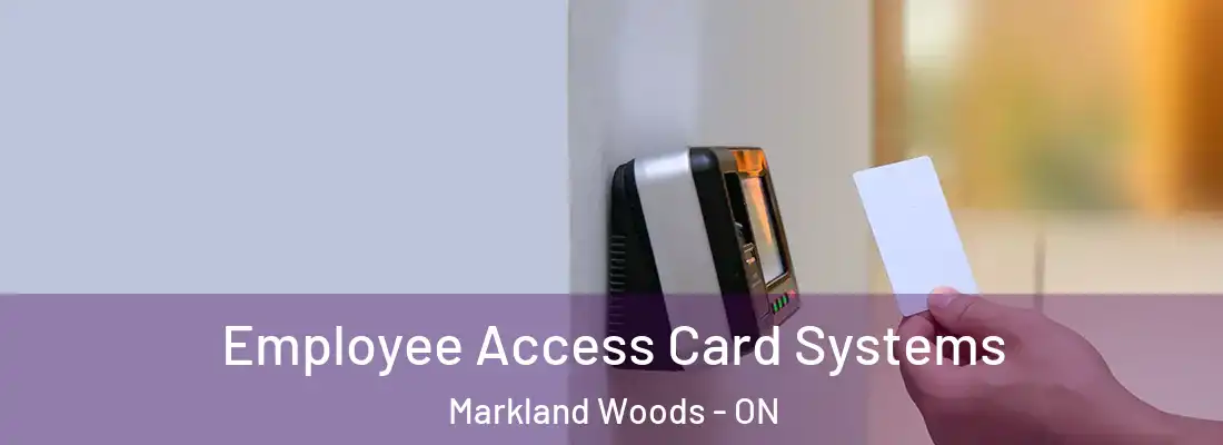  Employee Access Card Systems Markland Woods - ON