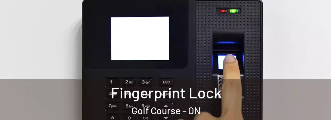  Fingerprint Lock Golf Course - ON
