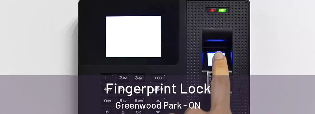  Fingerprint Lock Greenwood Park - ON