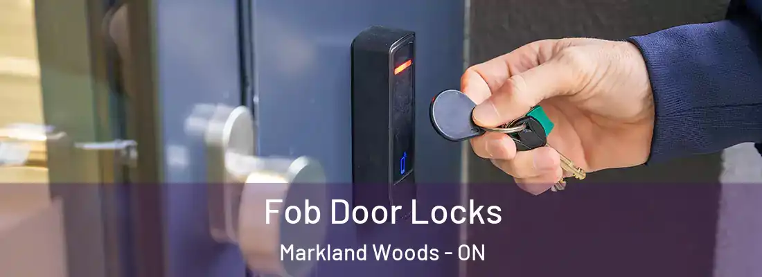 Fob Door Locks Markland Woods - ON