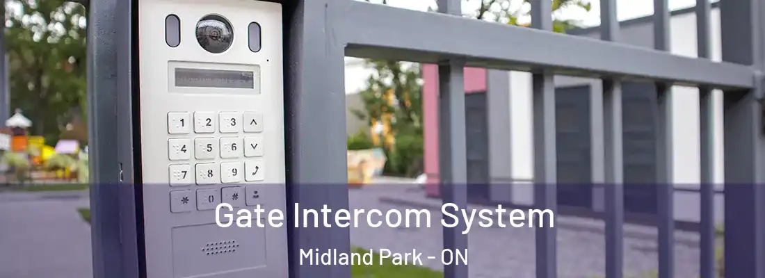  Gate Intercom System Midland Park - ON
