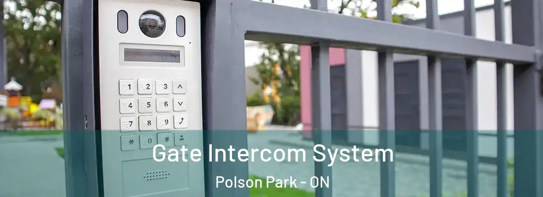  Gate Intercom System Polson Park - ON