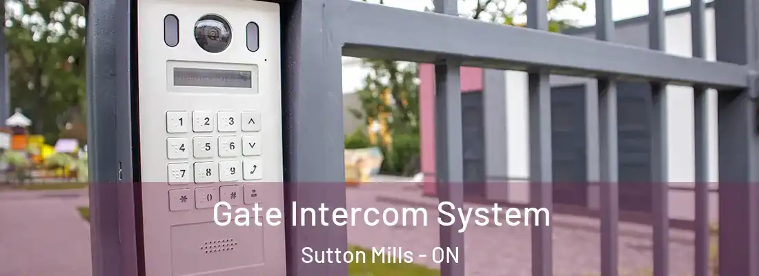  Gate Intercom System Sutton Mills - ON