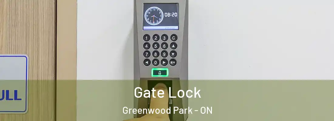  Gate Lock Greenwood Park - ON