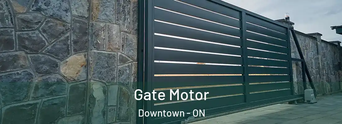  Gate Motor Downtown - ON