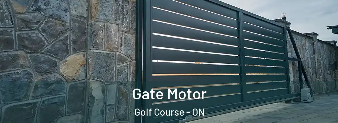  Gate Motor Golf Course - ON