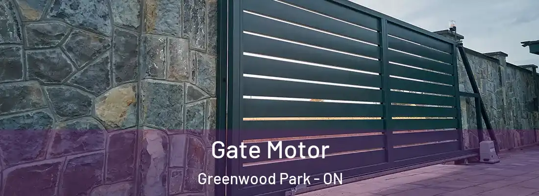  Gate Motor Greenwood Park - ON