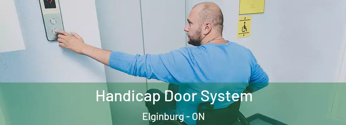  Handicap Door System Elginburg - ON