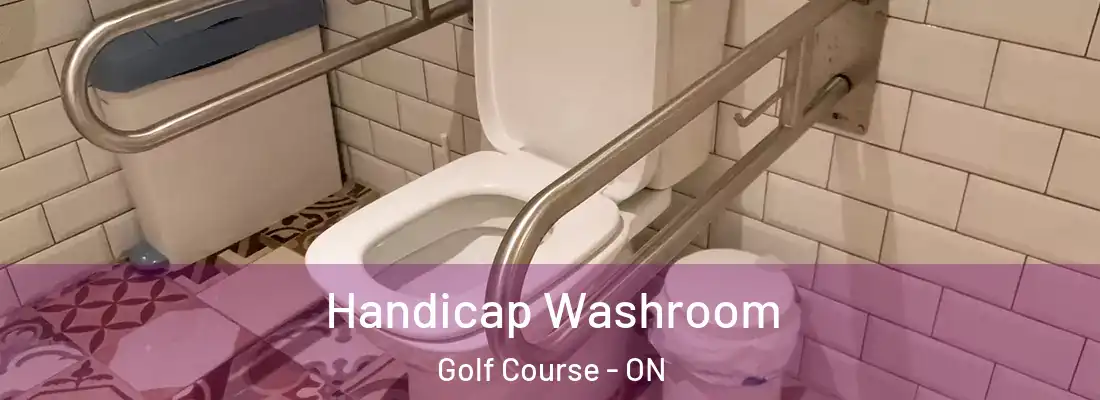  Handicap Washroom Golf Course - ON