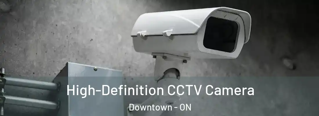  High-Definition CCTV Camera Downtown - ON