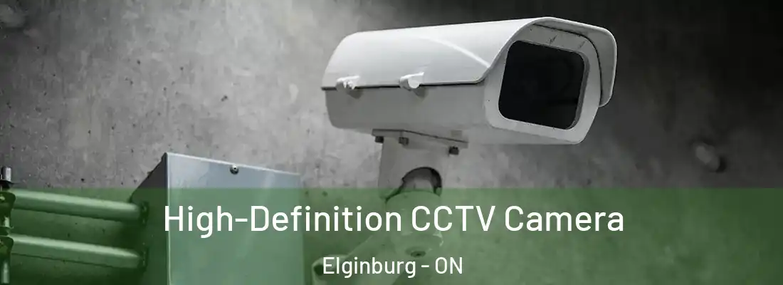  High-Definition CCTV Camera Elginburg - ON