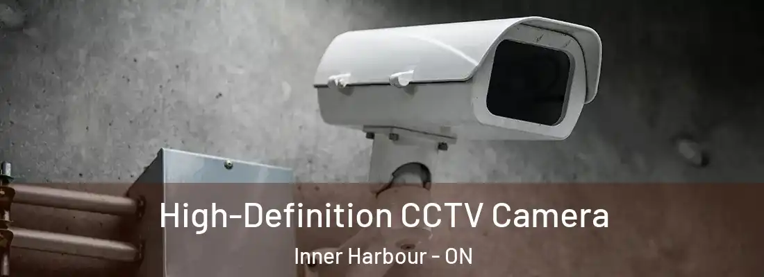  High-Definition CCTV Camera Inner Harbour - ON