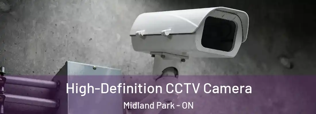  High-Definition CCTV Camera Midland Park - ON